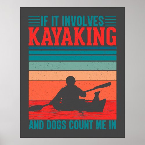 Kayaks and Dogs Count Me In Poster