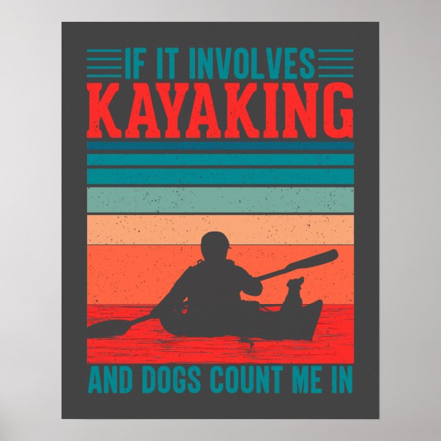 Kayaks and Dogs Count Me In Poster (Front)