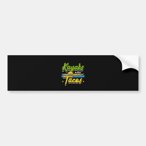 Kayaks and Tacos Bumper Sticker