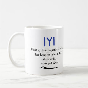 Kayi Ertugrul Ghazi Quote on Fighting for Justice Coffee Mug