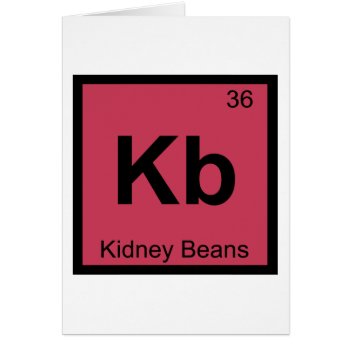 Kb - Kidney Beans Chemistry Periodic Table Symbol by itselemental at Zazzle