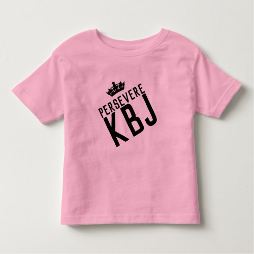 KBJ PERSEVERE Toddler T_Shirt