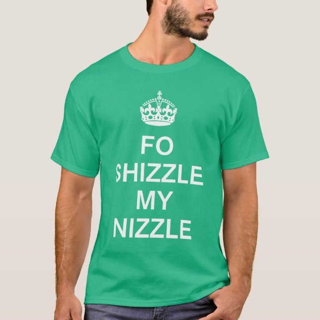 KCCO Fo Shizzle My Nizzle T-Shirt (Front)