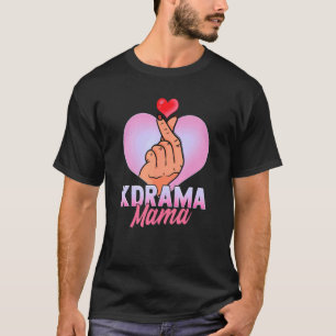 Kdrama Mama  K Drama Korean Drama Fan Mother Mom C T-Shirt