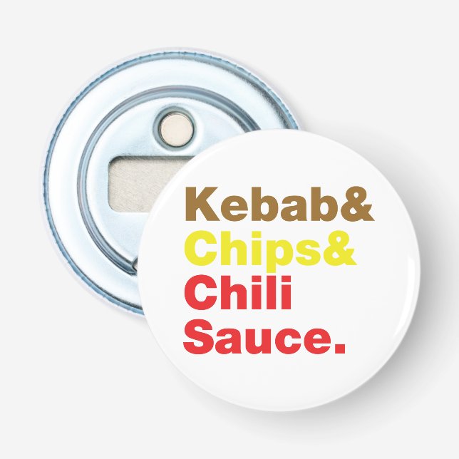 Kebab & Chips & Chili Sauce. Bottle Opener (Front)