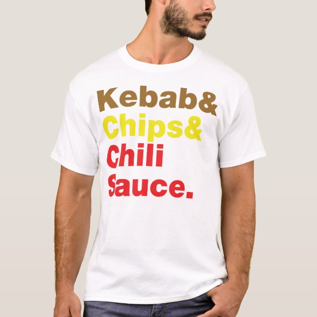 Kebab & Chips & Chili Sauce. T-Shirt (Front)