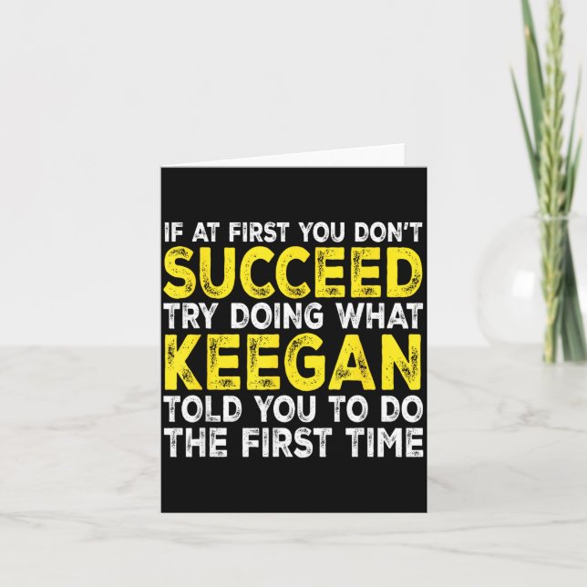 Keegan - If At First You Don't Succeed Try Doing W Card (Front)