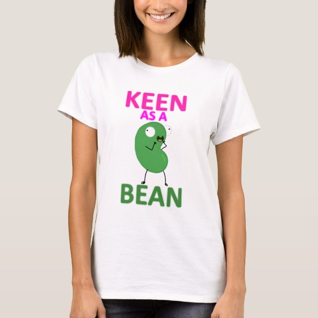 Keen as a Bean T-Shirt (Front)