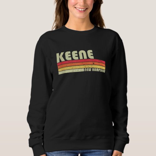 Keene Nh New Hampshire Funny City Home Roots  Retr Sweatshirt