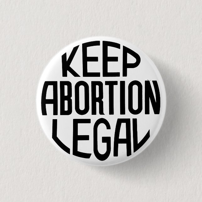 Keep Abortion Legal Button (Front)
