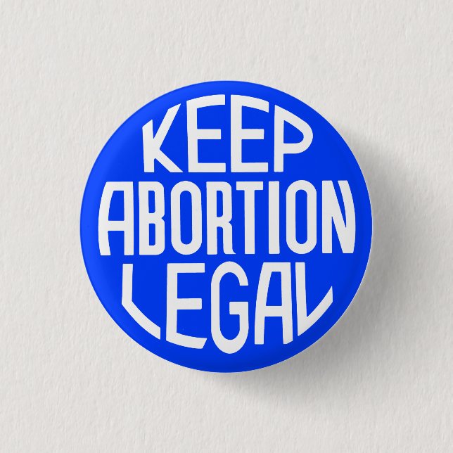 Keep Abortion Legal Button (Front)