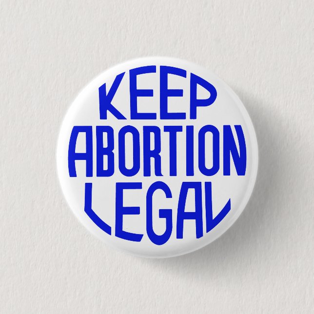 Keep Abortion Legal Button (Front)