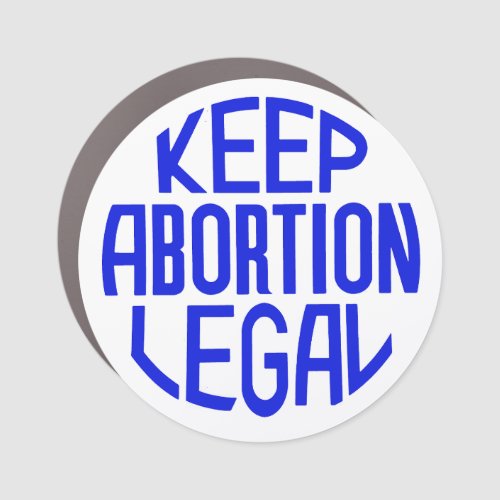 Keep Abortion Legal Car Magnet