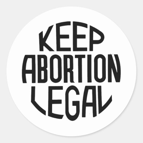 Keep Abortion Legal Classic Round Sticker