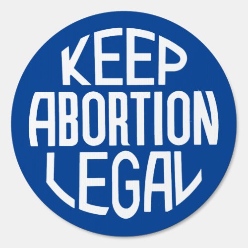 Keep Abortion Legal Sign
