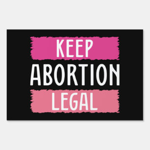 Keep Abortion Legal Sign