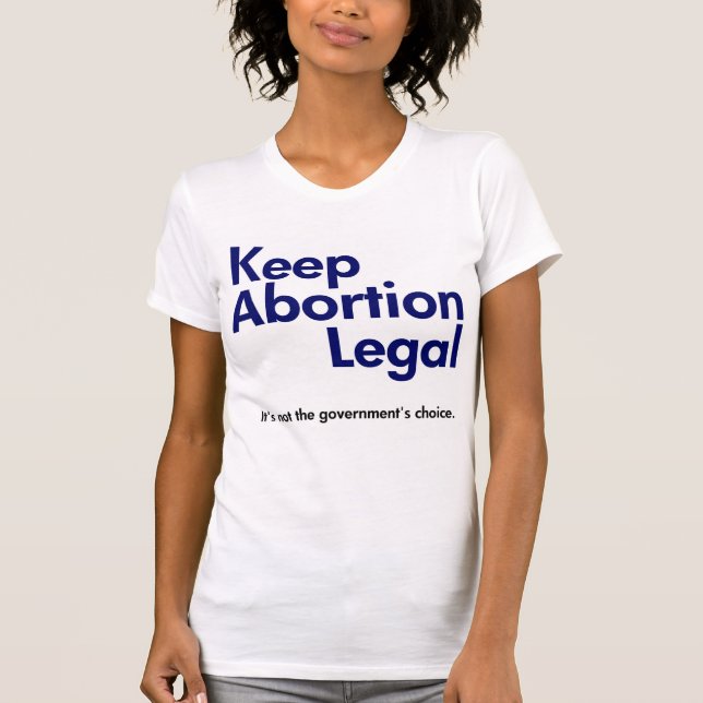 Keep Abortion Legal T-Shirt (Front)