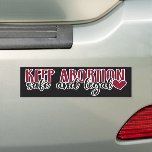Keep Abortion Safe And Legal Bumper Magnet