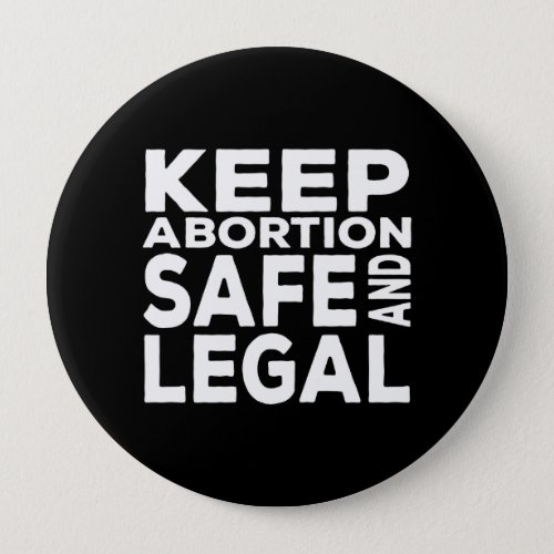 Keep Abortion Safe and Legal  Button
