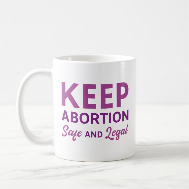 Keep Abortion Safe And Legal Coffee Mug (Left)
