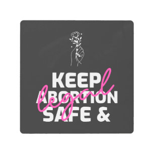 Keep Abortion Safe And Legal Metal Print