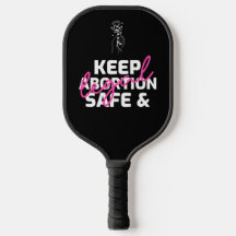 Keep Abortion Safe And Legal  