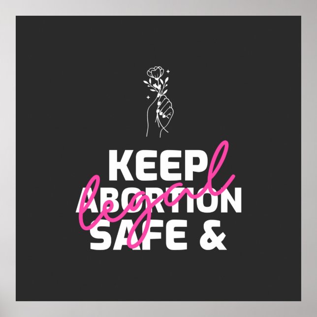 Keep Abortion Safe And Legal   Poster (Front)