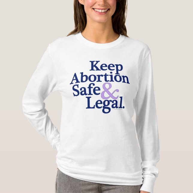 Keep abortion safe and legal shirt (Front)