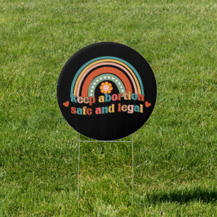 Keep Abortion Safe And Legal Sign