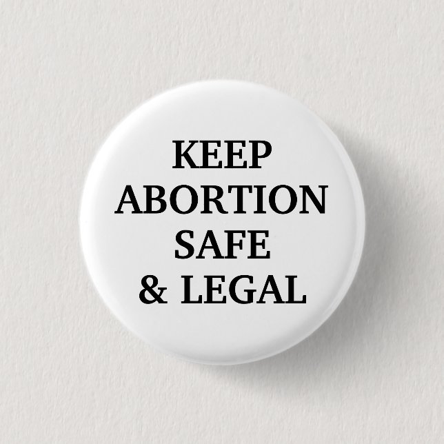 Keep abortion safe and legal white black simple button (Front)