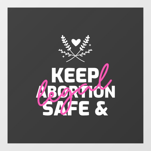 Keep Abortion Safe And Legal   Window Cling (Sheet)