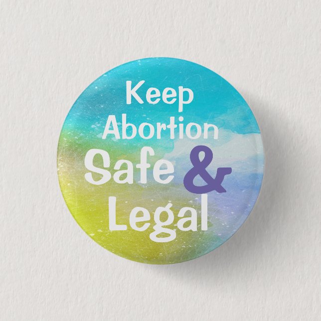Keep Abortion Safe & Legal Button (Front)