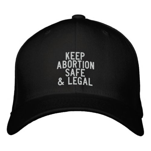 Keep abortion safe  legal Pro choice white black Embroidered Baseball Cap
