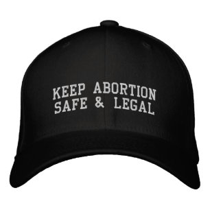 Keep abortion safe & legal white black custom text embroidered baseball cap