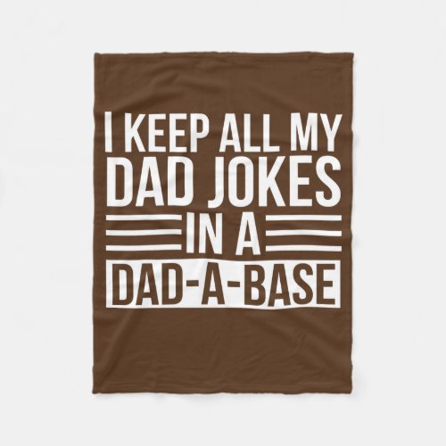 Keep All My Dad Joke In Dad A Base Funny Dad Best Fleece Blanket