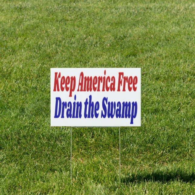 Keep America Free Drain the Swamp red blue  Sign (Insitu)