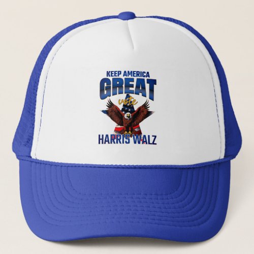 Keep America Great  Harris_Walz Eagle Edition Trucker Hat