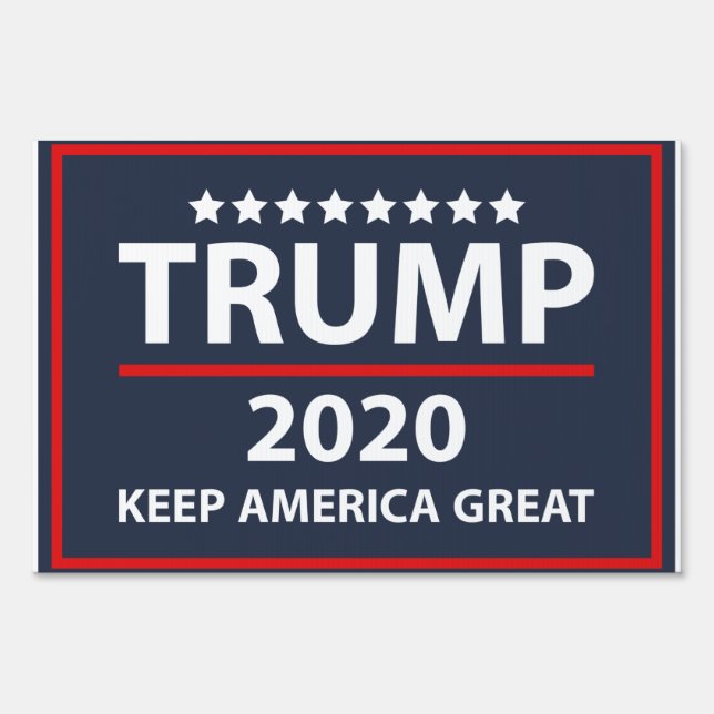 Keep america great - trump 2020 yard sign (Front)