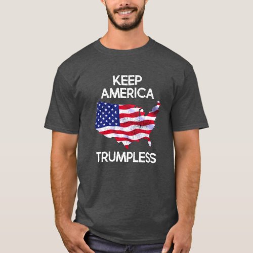 Keep America Trumpless  anti trump T_Shirt