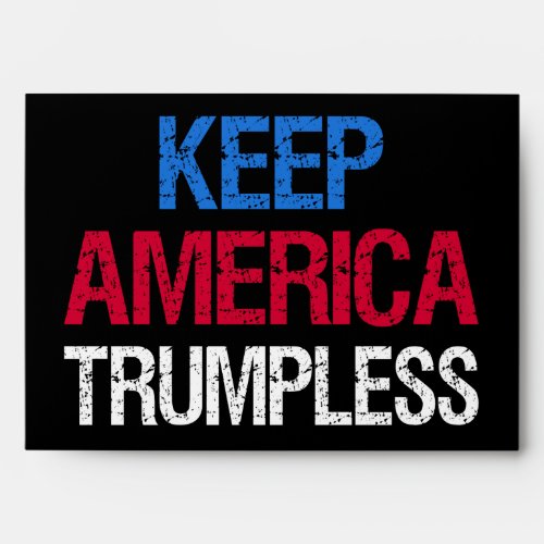 Keep America Trumpless I Envelope