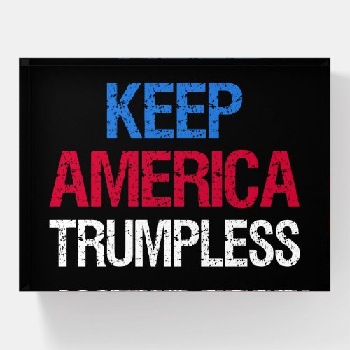 Keep America Trumpless I Paperweight