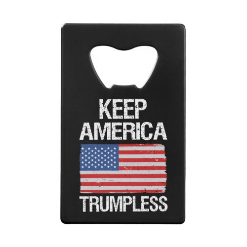 Keep America Trumpless III Credit Card Bottle Opener