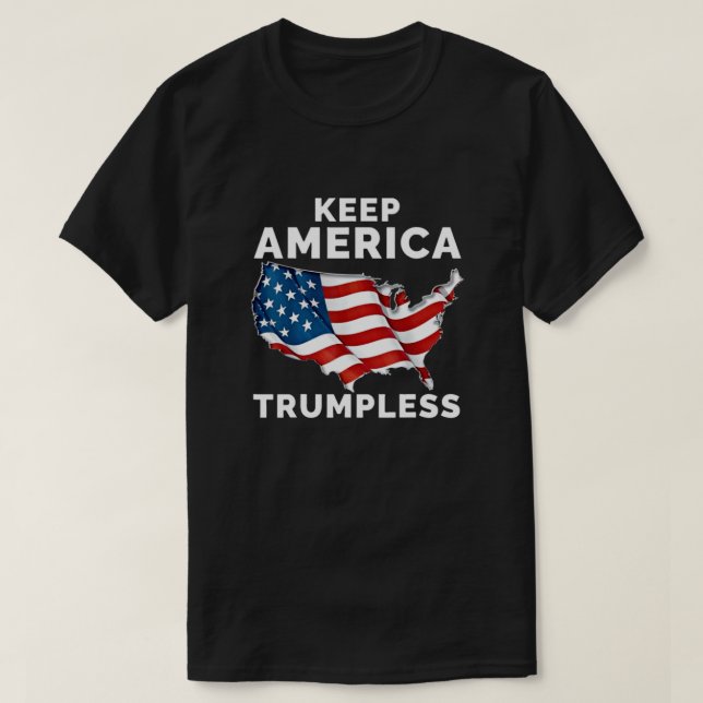 KEEP AMERICA TRUMPLESS T-Shirt (Design Front)