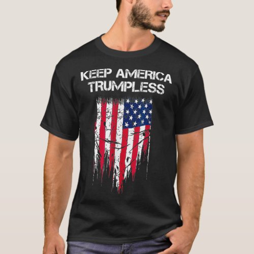 KEEP AMERICA TRUMPLESS USA Flag  T_Shirt