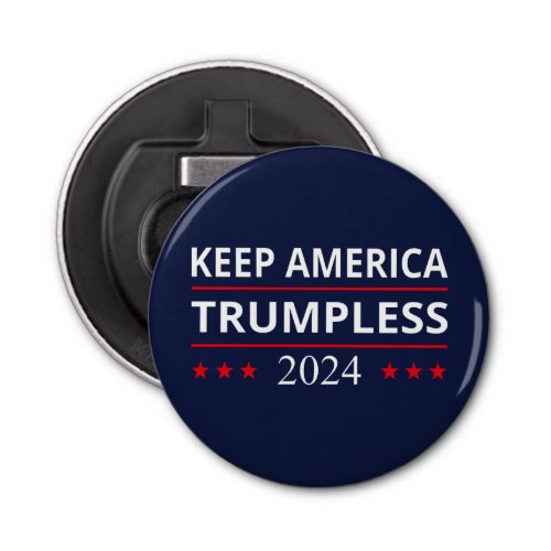 Keep America Trumpless VII Bottle Opener