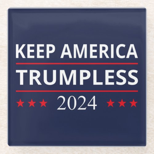 Keep America Trumpless VII Glass Coaster