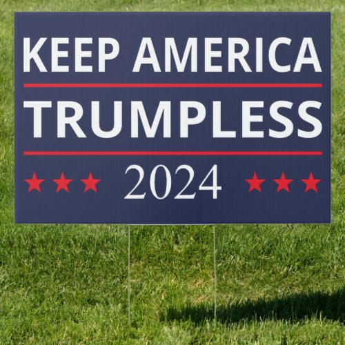 Keep America Trumpless VII Sign