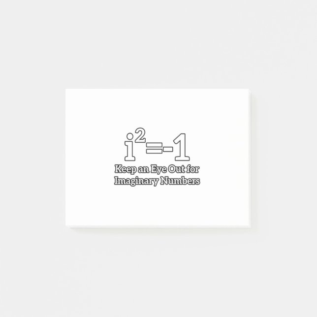 Keep an Eye Out for Imaginary Numbers Math Student Post-it Notes (Front)