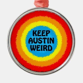 Keep Austin Texas Weird Christmas Tree Ornament by Unique_Christmas at Zazzle