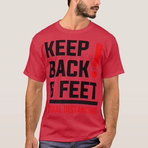 Keep Back Stay 6 Feet Social Distancing T_Shirt
